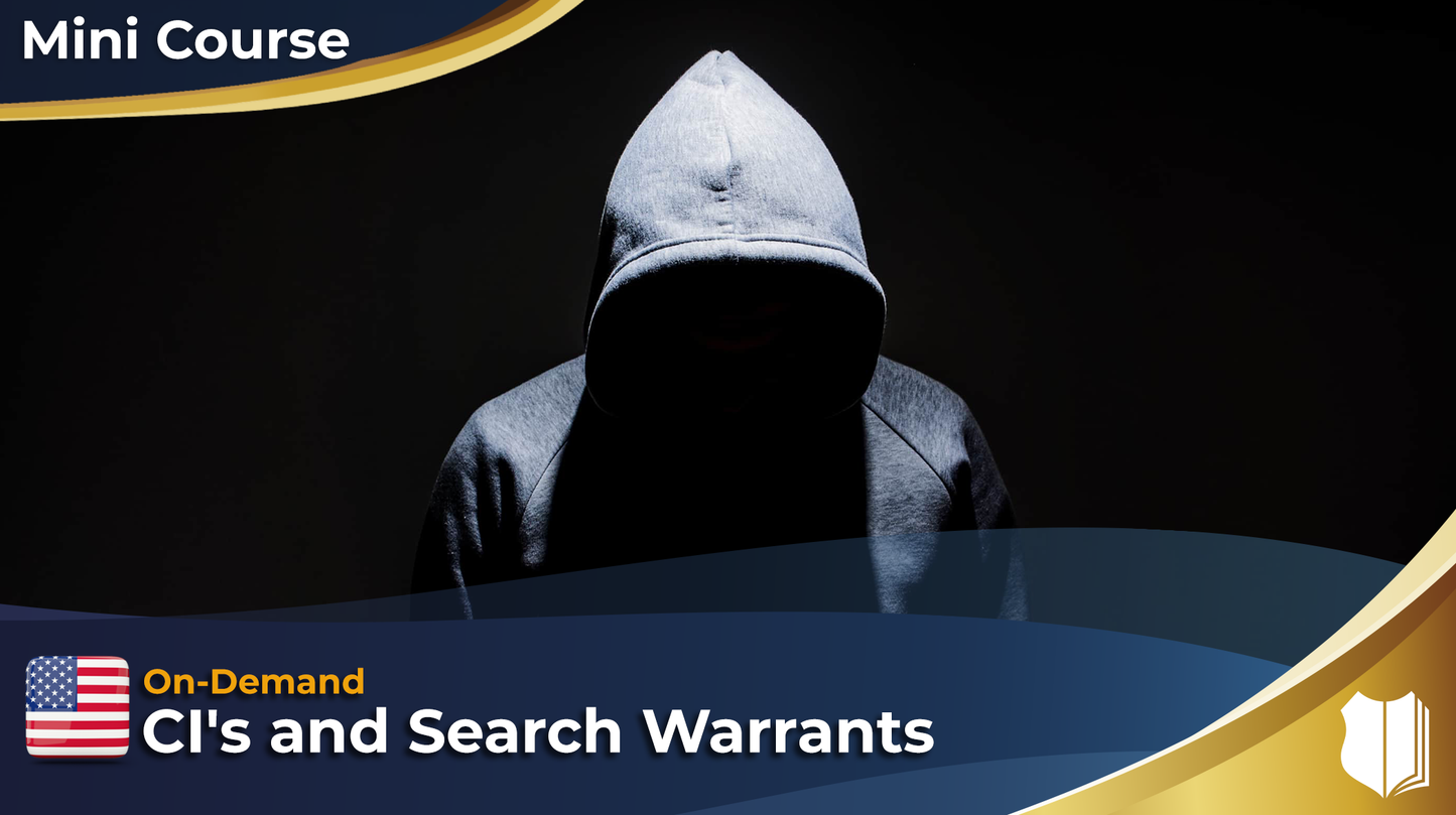 CI's and Search Warrants