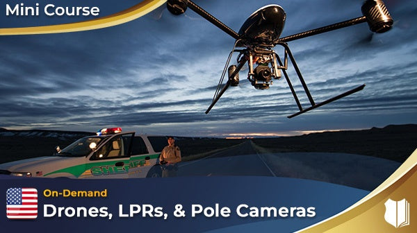 Drones, LPRs, and Pole Cameras
