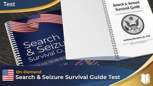 Search and Seizure Survival Guide Test