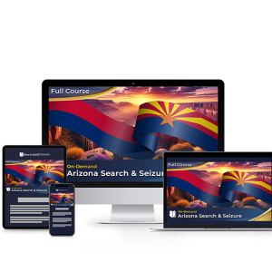 Arizona Advanced Search & Seizure