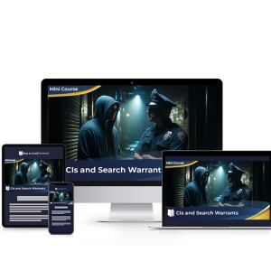 CI's and Search Warrants - Mini Course