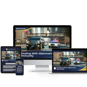 Dealing with Diplomatic Immunity - Mini Course