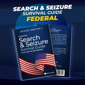 Federal Search and Seizure Survival Guide
