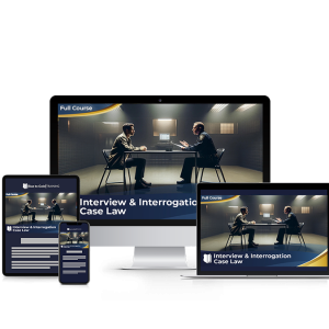 Interview & Interrogation Case Law