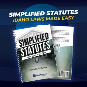 Simplified Statutes: Idaho Laws Made Easy