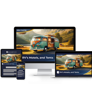 RVs, Tents and Hotel - Mini Course