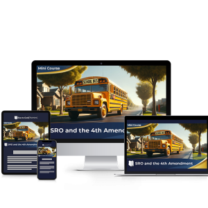 SRO and the 4th Amendment - Mini Course