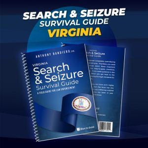 Virginia Search & Seizure Survival Guide