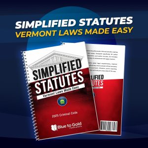 Simplified Statutes: Vermont Laws Made Easy - PRE-ORDER NOW!