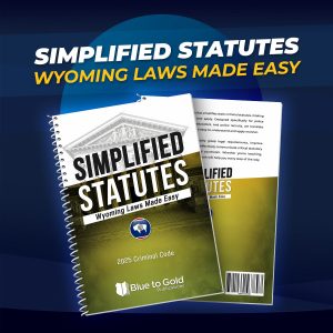 Simplified Statutes: Wyoming Laws Made Easy - PRE-ORDER NOW!