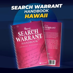 Hawaii Search Warrant Handbook