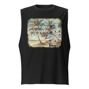 It's Not A Party Until The Cops Show Up Unisex Tank Top
