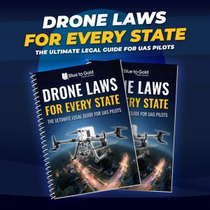 Drone Laws for Every State: The Ultimate Legal Guide for UAS Pilots